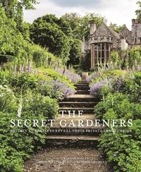 bokomslag Secret gardeners - britains creatives reveal their private sanctuaries