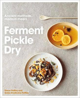 Ferment, Pickle, Dry
