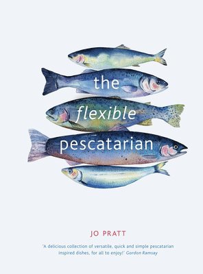 Jo Pratt - Flexible Pescatarian, Inbunden