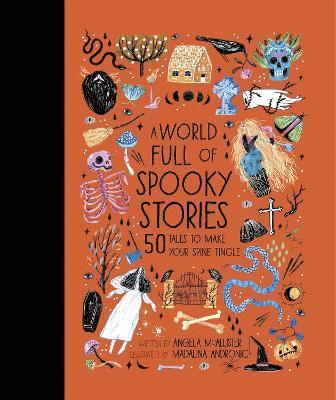 Angela McAllister - World Full of Spooky Stories, Inbunden