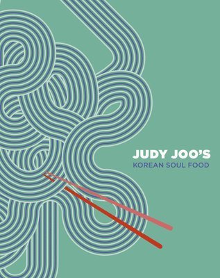 Judy Joo's Korean Soul Food 1