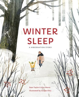 Sean Taylor, Alex Morss - Winter Sleep: A Hibernation Story, Inbunden
