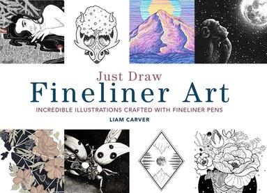 Liam Carver - Just Draw Fineliner Art, Häftad