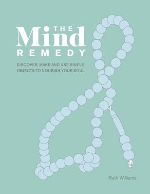 Ruth Williams - The Mind Remedy, Inbunden
