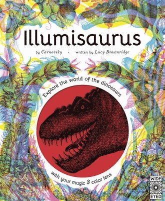 bokomslag Illumisaurus: Explore the World of Dinosaurs with Your Magic Three Color Lens