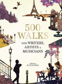 bokomslag 500 Walks with Writers, Artists and Musicians