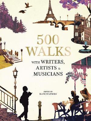 500 Walks with Writers, Artists and Musicians 1