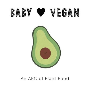 bokomslag Baby Loves Vegan - : An ABC of Plant Food