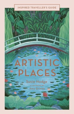 Susie Hodge - Artistic Places, Inbunden