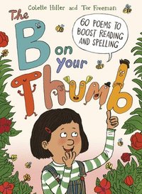 bokomslag The B on Your Thumb: 60 Poems to Boost Reading and Spelling