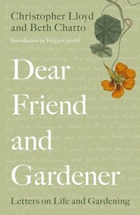 bokomslag Dear Friend and Gardener