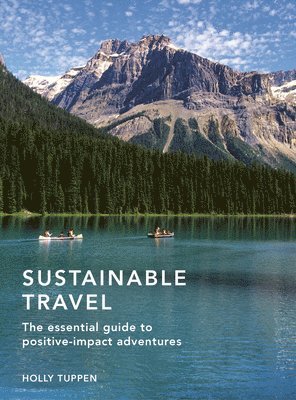 Holly Tuppen - Sustainable Travel, Inbunden