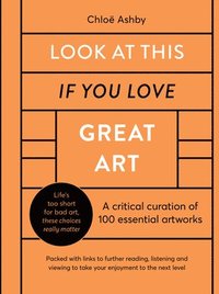 bokomslag Look At This If You Love Great Art