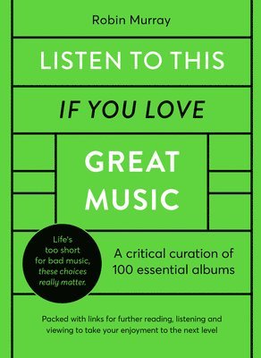 Robin Murray - Listen to This If You Love Great Music, Inbunden
