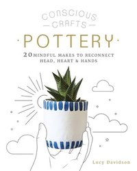 bokomslag Conscious Crafts: Pottery
