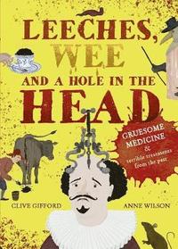 bokomslag Leeches, Wee and a Hole in the Head