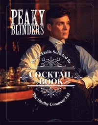 bokomslag The Official Peaky Blinders Cocktail Book
