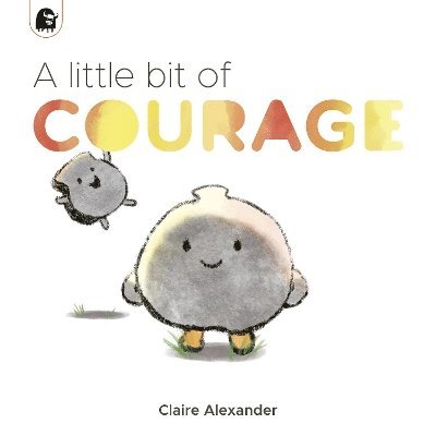 A Little Bit of Courage 1