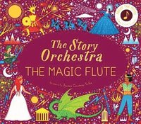 bokomslag The Story Orchestra: The Magic Flute: Volume 6