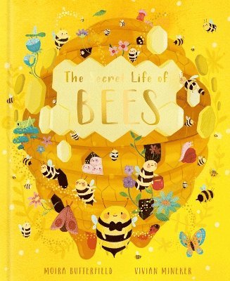 Moira Butterfield - Secret Life of Bees, Inbunden