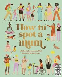 bokomslag How to Spot a Mum