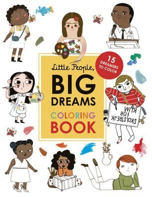 Little People, Big Dreams Coloring Book: 15 Dreamers to Color 1