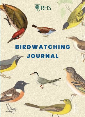 Royal Horticultural Society - Royal Horticultural Society: Rhs Birdwatching Journal, Häftad