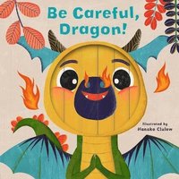 bokomslag Little Faces: Be Careful, Dragon!