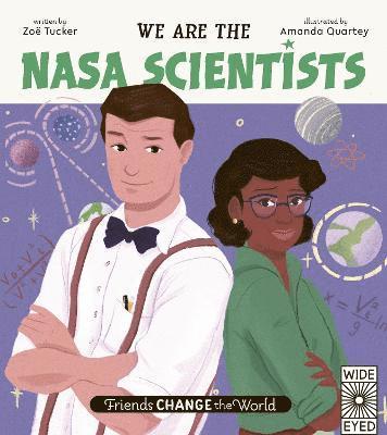 We Are the NASA Scientists: Volume 4 1