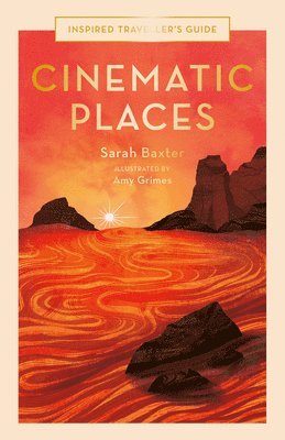 Sarah Baxter - Cinematic Places, Inbunden