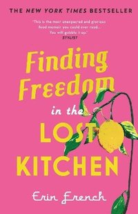 bokomslag Finding Freedom in the Lost Kitchen
