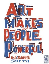 bokomslag Art Makes People Powerful