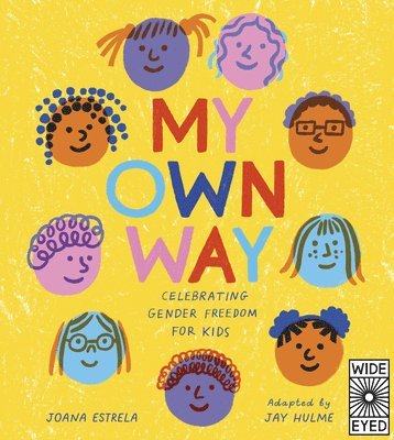 bokomslag My Own Way: Celebrating Gender Freedom for Kids