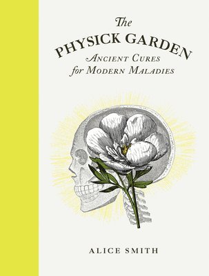 Alice Smith - Physick Garden, Inbunden
