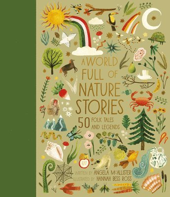 Angela McAllister, Angela Mcallister - A World Full of Nature Stories: 50 Folk Tales and Legends, Inbunden