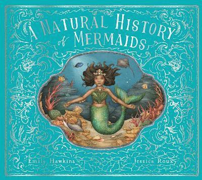 Emily Hawkins - Natural History of Mermaids, Inbunden