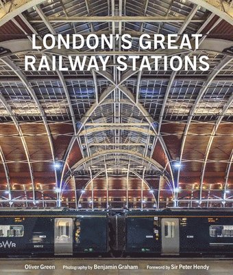 London's Great Railway Stations 1