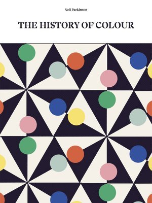 bokomslag The History of Colour