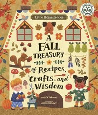 bokomslag Little Homesteader: A Fall Treasury of Recipes, Crafts, and Wisdom