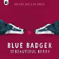 bokomslag Blue Badger and the Beautiful Berry: Volume 3