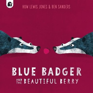 Huw Lewis Jones - Blue Badger and the Beautiful Berry, Häftad