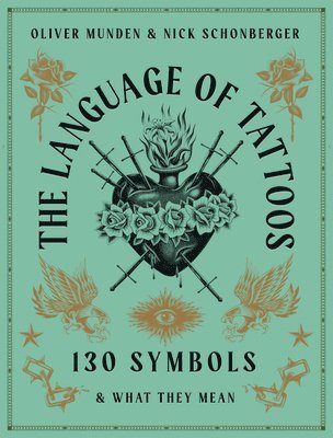 Nick Schonberger - Language of Tattoos, Inbunden