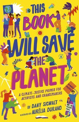 bokomslag This Book Will Save the Planet
