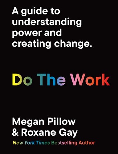 Roxane Gay, Megan Pillow - Do The Work, Häftad