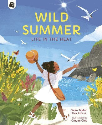 Sean Taylor, Alex Morss - Wild Summer: Life in the Heat, Inbunden