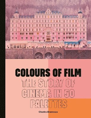 Charles Bramesco - Colours of Film, Inbunden