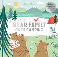bokomslag The Bear Family Goes Camping: A Pop-Up Playbook with Sliders and Surprises