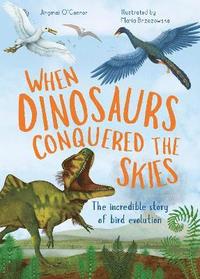 bokomslag When Dinosaurs Conquered the Skies: Volume 4