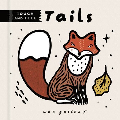 Wee Gallery Touch and Feel: Tails 1