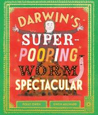 bokomslag Darwin's Super-Pooping Worm Spectacular